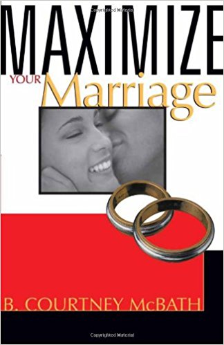 Maximize Your Marriage PB - B Courtney McBath
